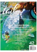 Tail Fly Fishing Magazine - issue 42 - Saltwater fly fishing magazine
